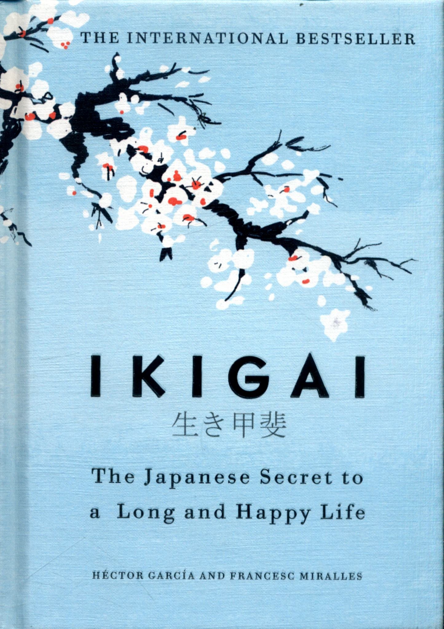 Ikigai : The Japanese Secret to a Long & Happy Life Cover Image