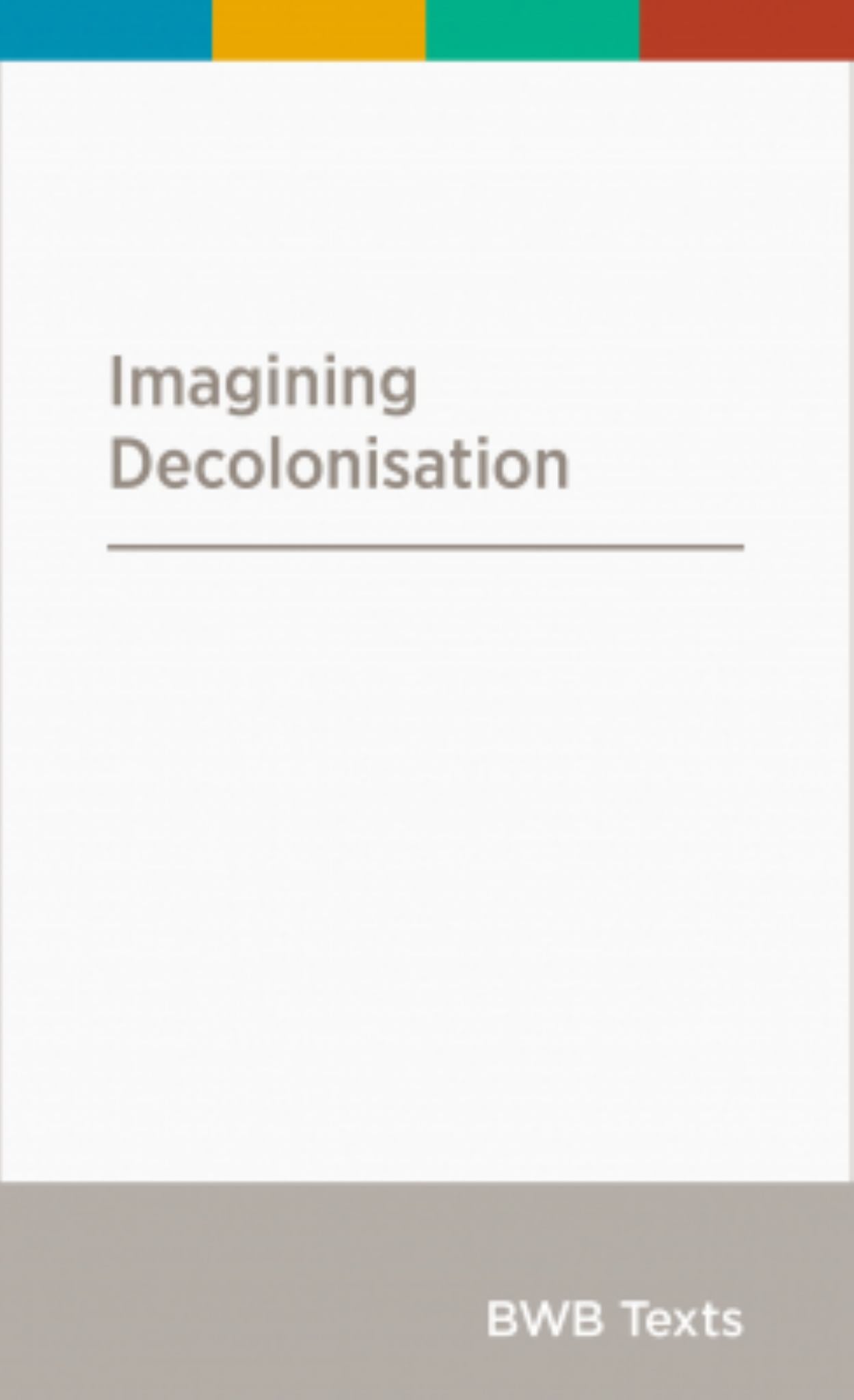 Imagining Decolonisation Cover Image