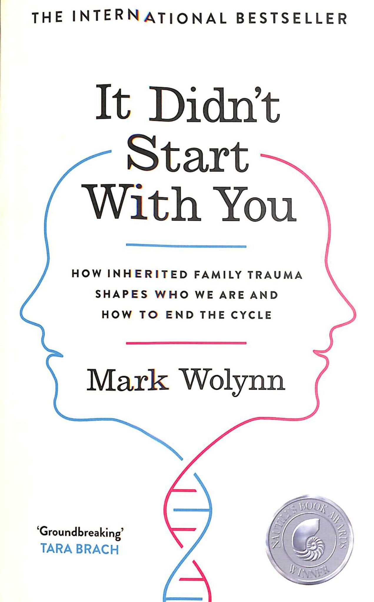 It Didn't Start With You : How Inherited Family Trauma Shapes Who We are and How to End the Cycle Cover Image