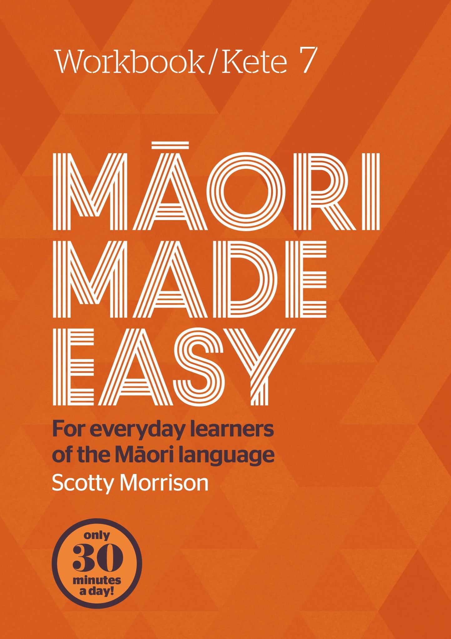 Maori Made Easy Workbook 7 / Kete 7 Cover Image