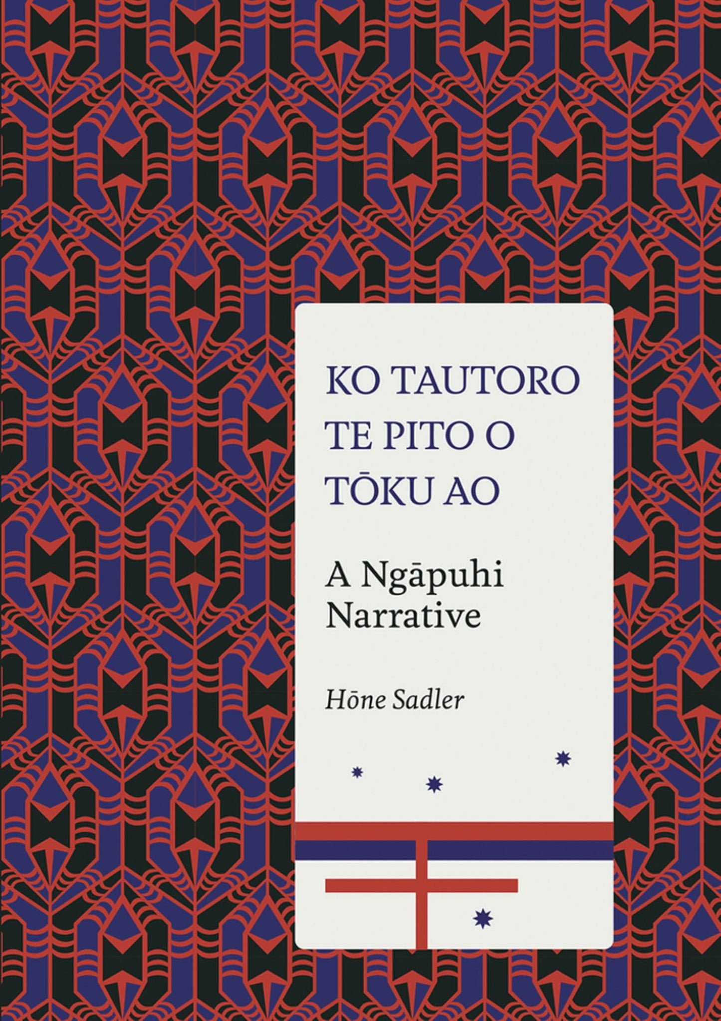 Ko Tautoro, Te Pito O Toku Ao a Ngapuhi Narrative Cover Image
