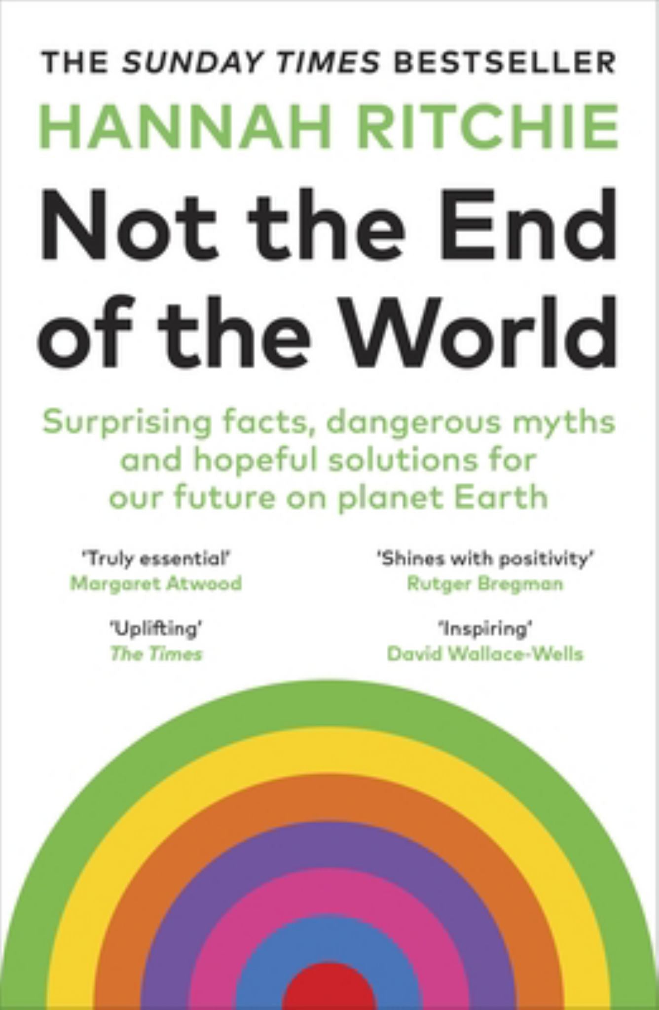 Not the End of the World : How We Can Be the First Generation to Build a Sustainable Planet Cover Image