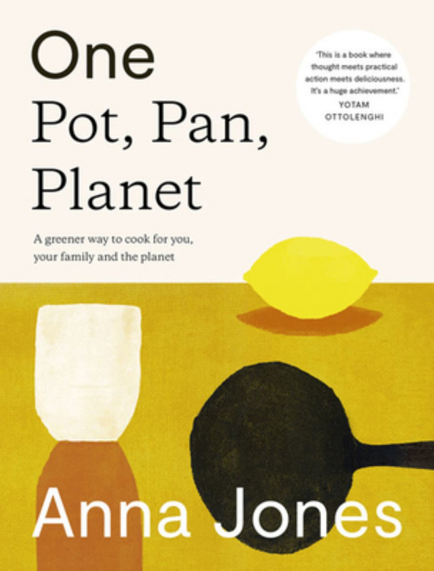 One: Pot, Pan, Planet: A Greener Way to Cook for You, Your Family & the Planet Cover Image