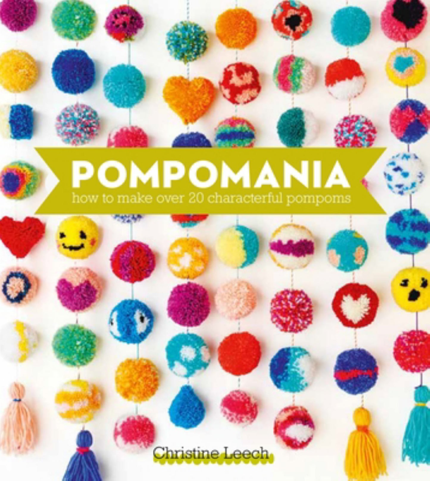 Pompomania How to Make over 20 Characterful Pompoms Cover Image