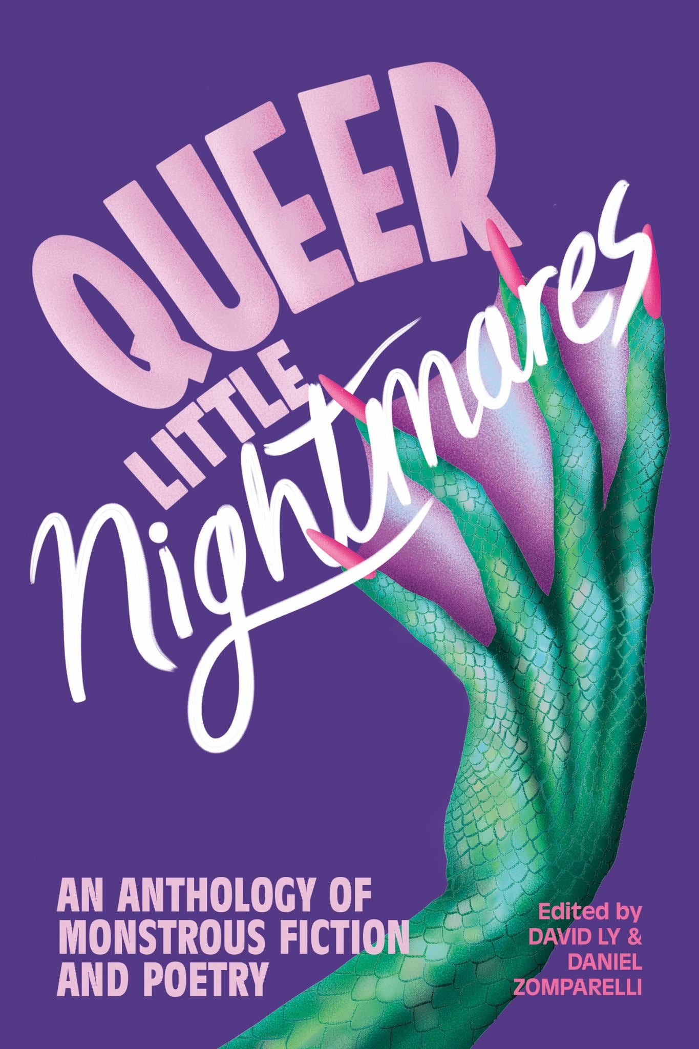 Queer Little Nightmares : an Anthology of Monstrous Fiction and Poetry Cover Image