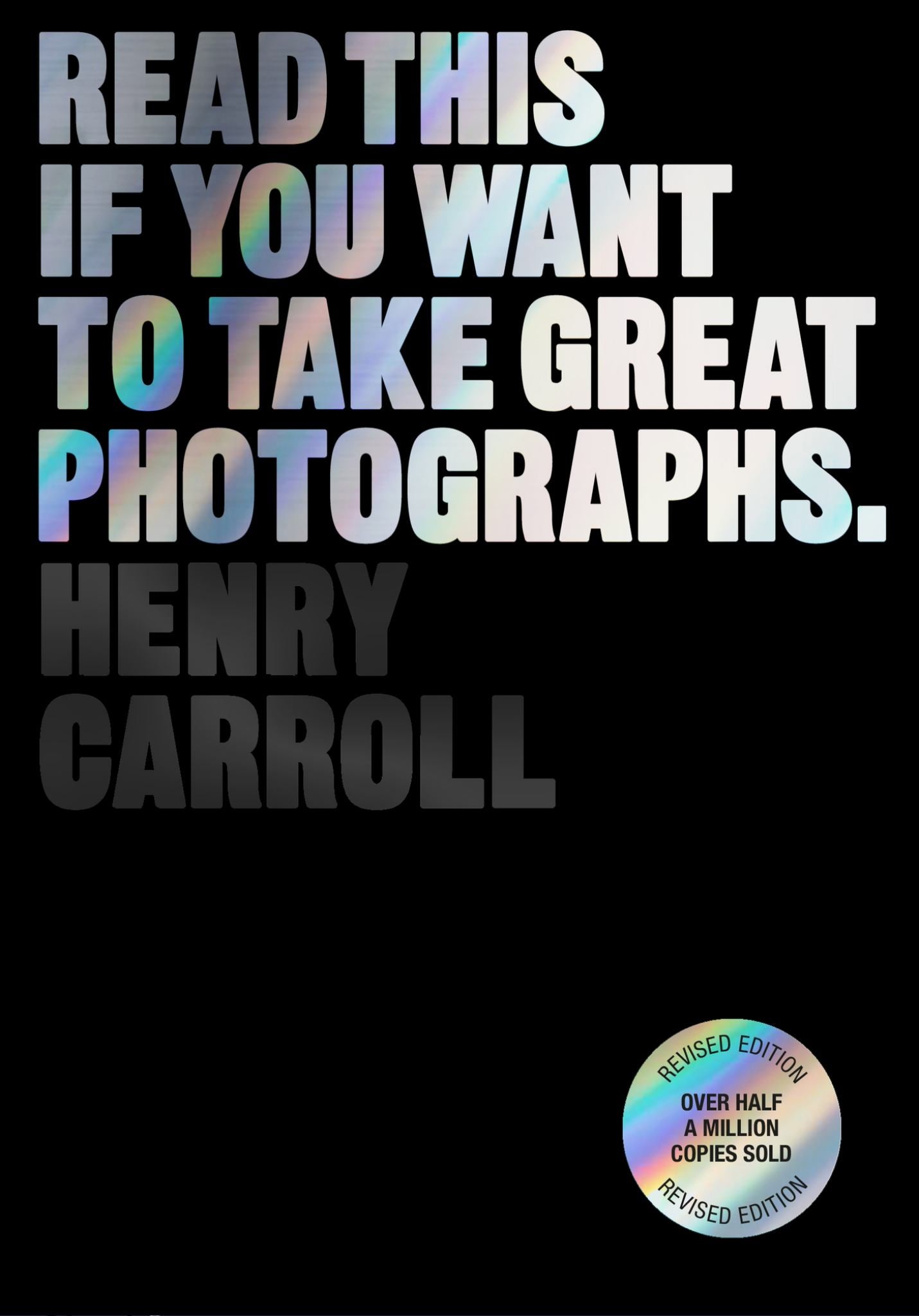Read This If You Want to Take Great Photographs Cover Image