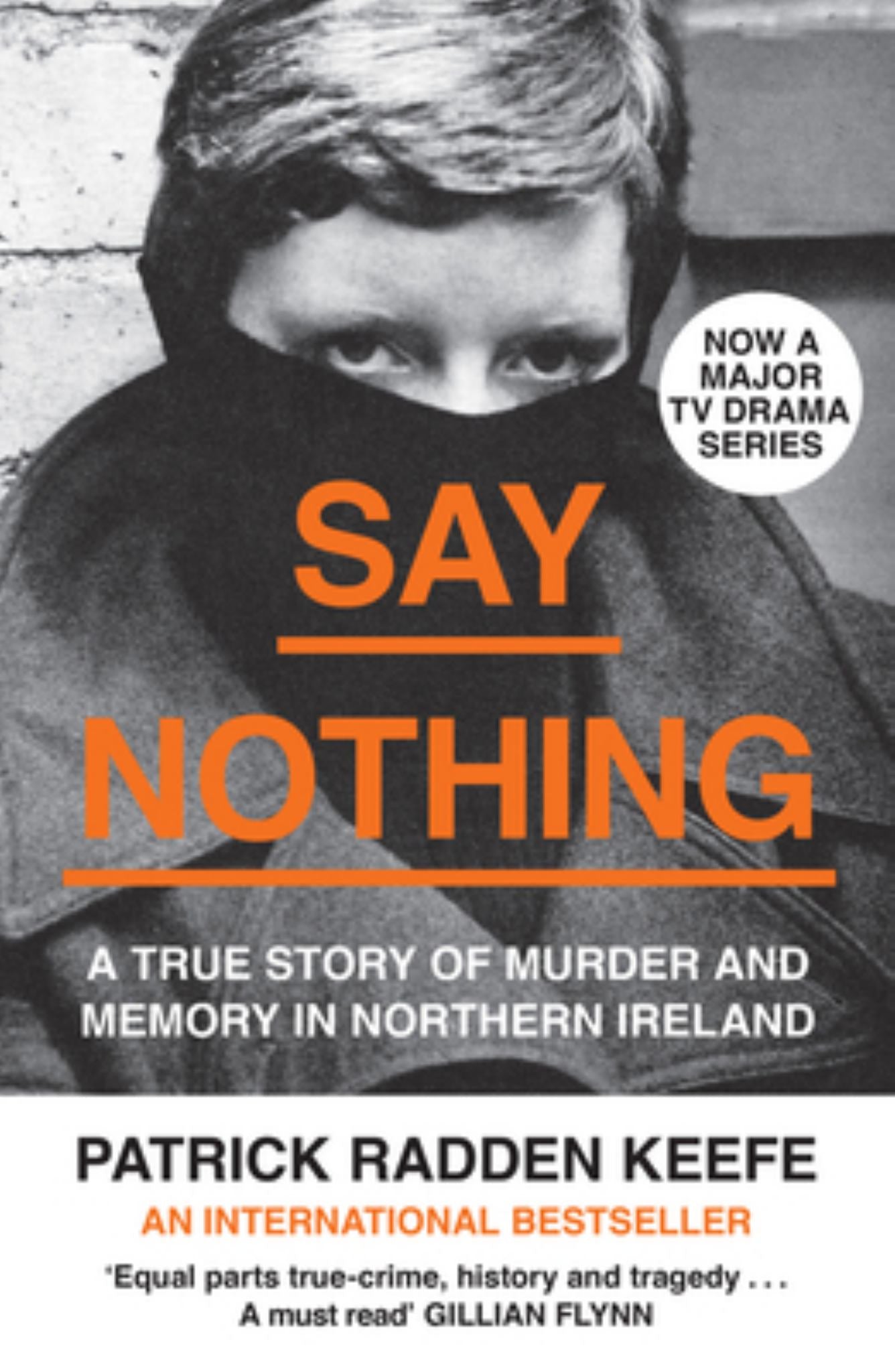 Say Nothing: A True Story of Murder & Memory in Northern Ireland Cover Image