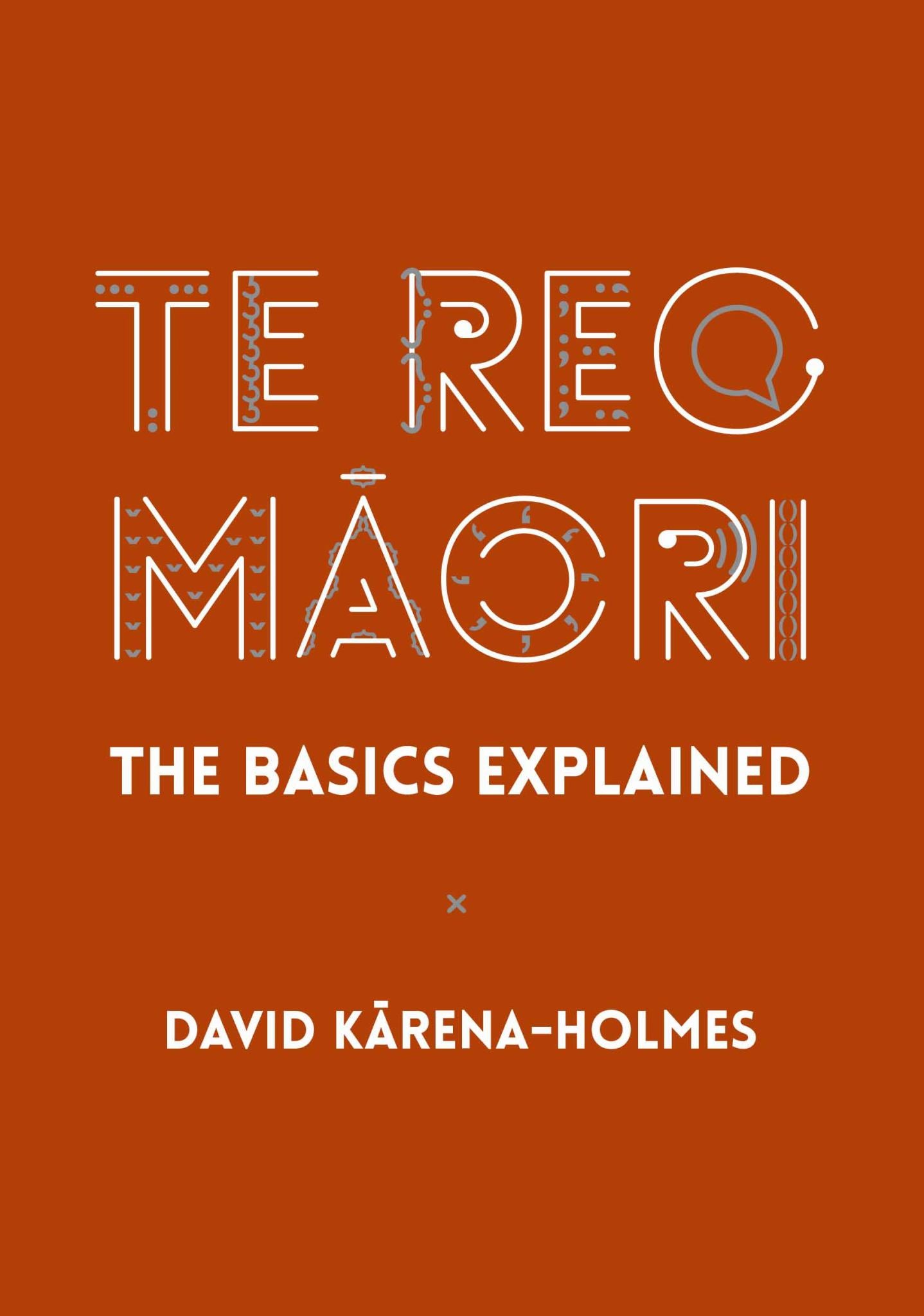 Te Reo Maori : The Basics Explained Cover Image