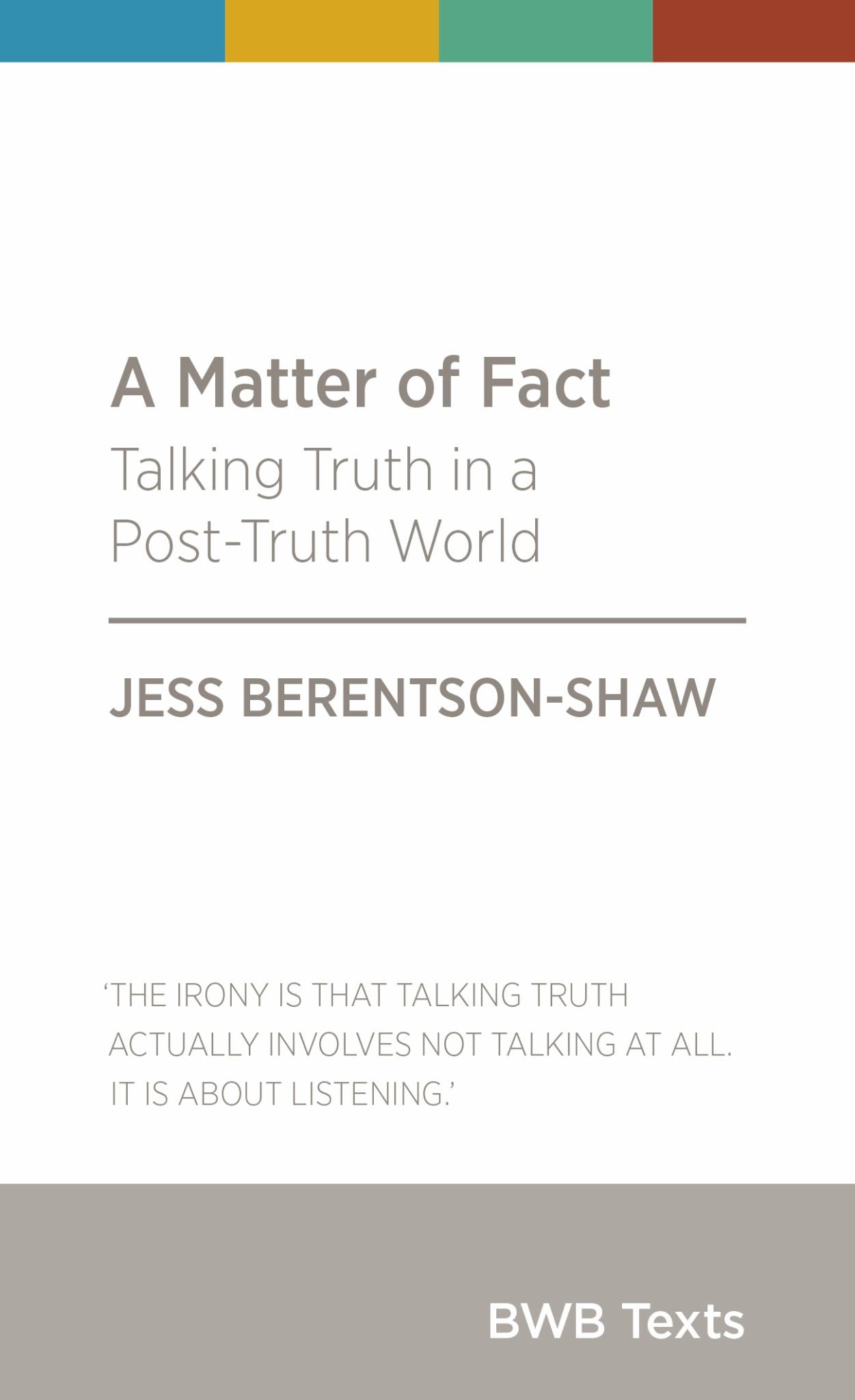 Matter of Fact : Talking Truth in a Post-truth World Cover Image