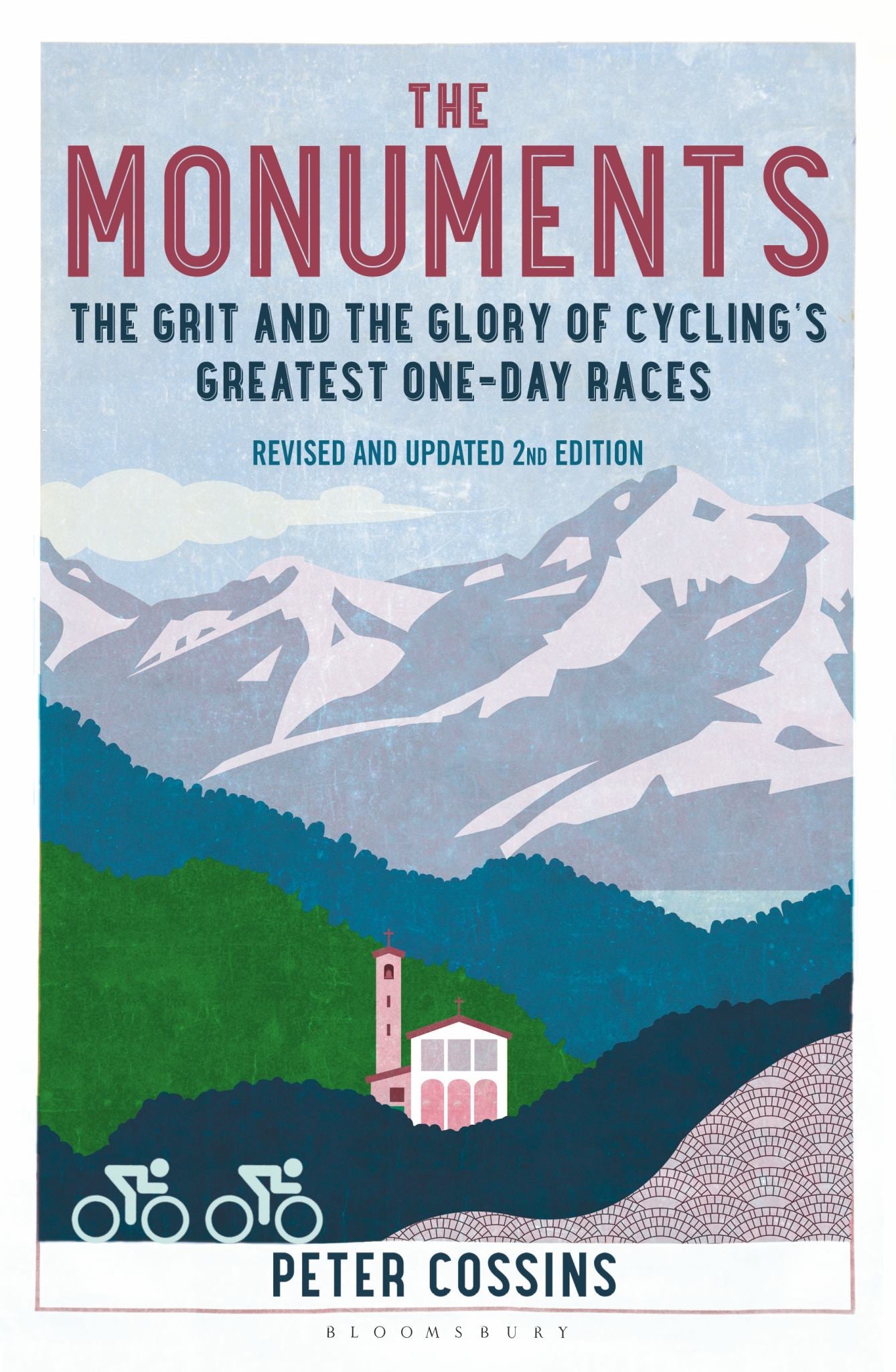 Monuments: The Grit & The Glory of Cycling's Greatest Day Races: 2ed Cover Image