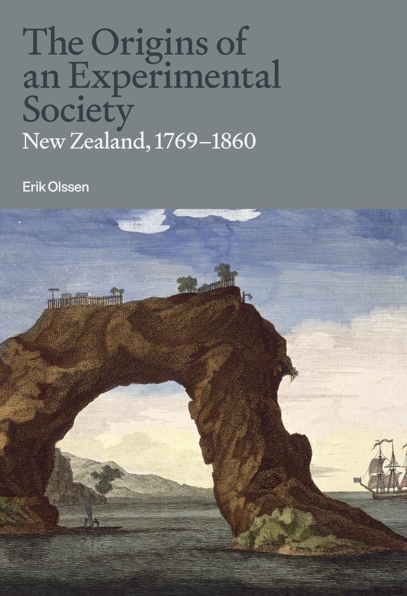 Origins of an Experimental Society New Zealand, 1769-1860 Cover Image