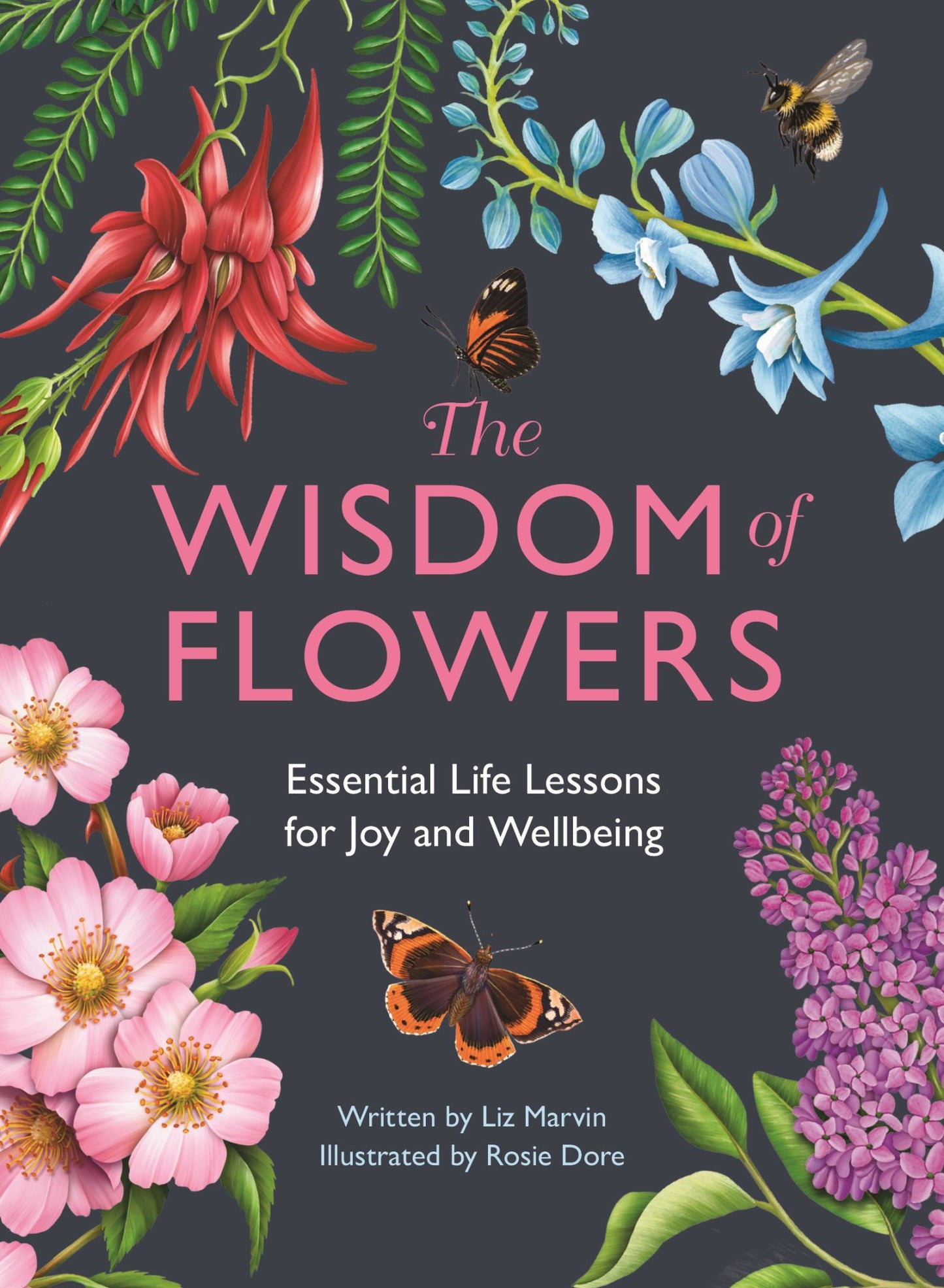 Wisdom of Flowers : Essential Life Lessons for Joy and Wellbeing Cover Image