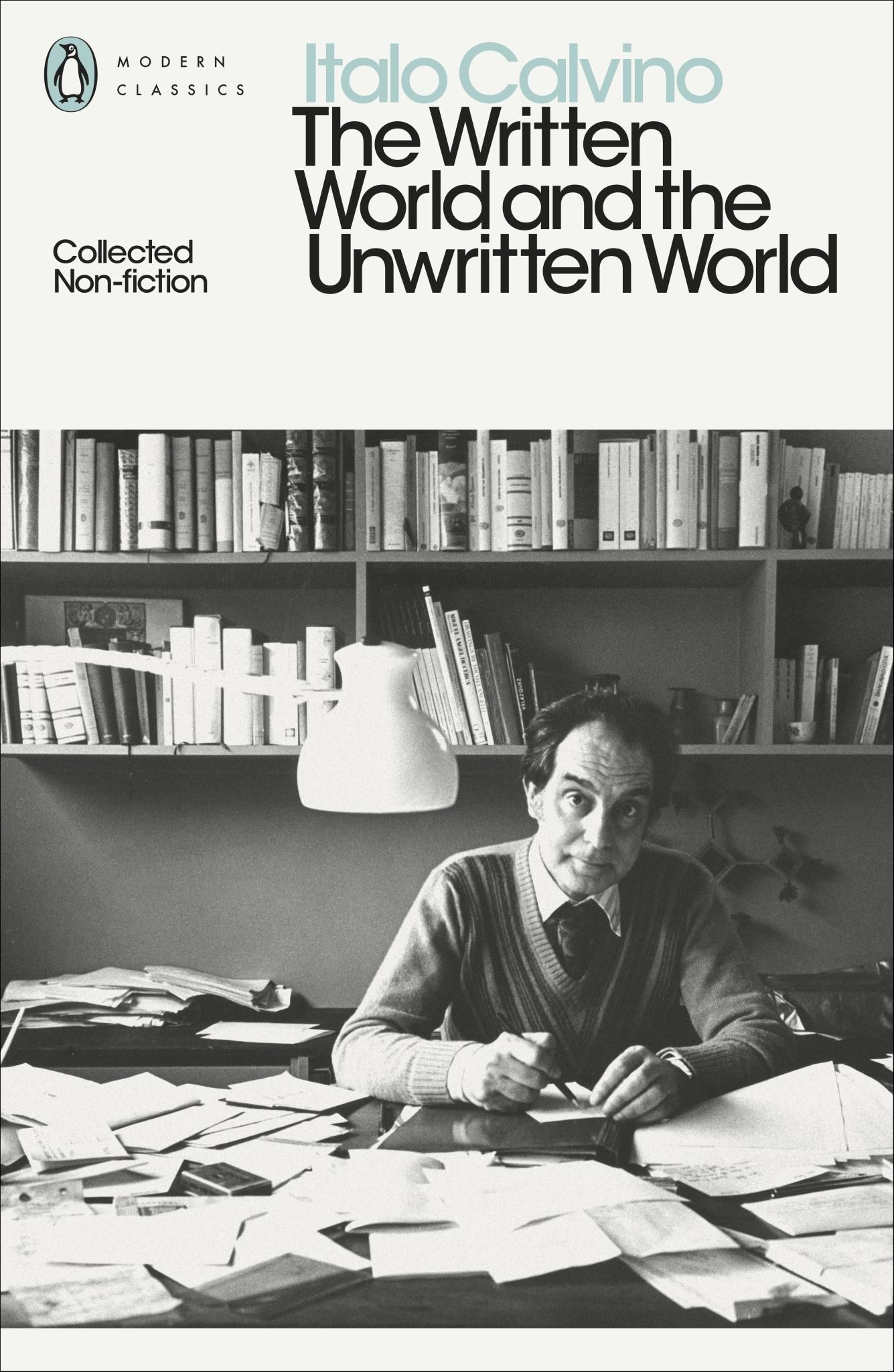 Written World & the Unwritten World Collected Non-Fiction Cover Image