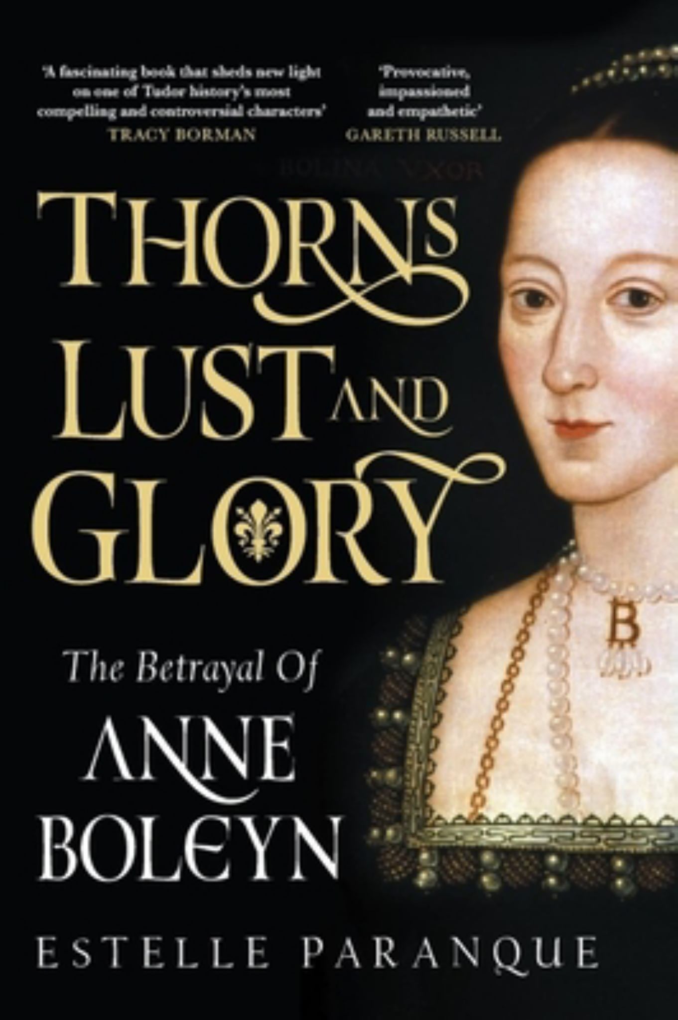 Thorns and Glory : The Rise and Fall of Anne Boleyn Cover Image