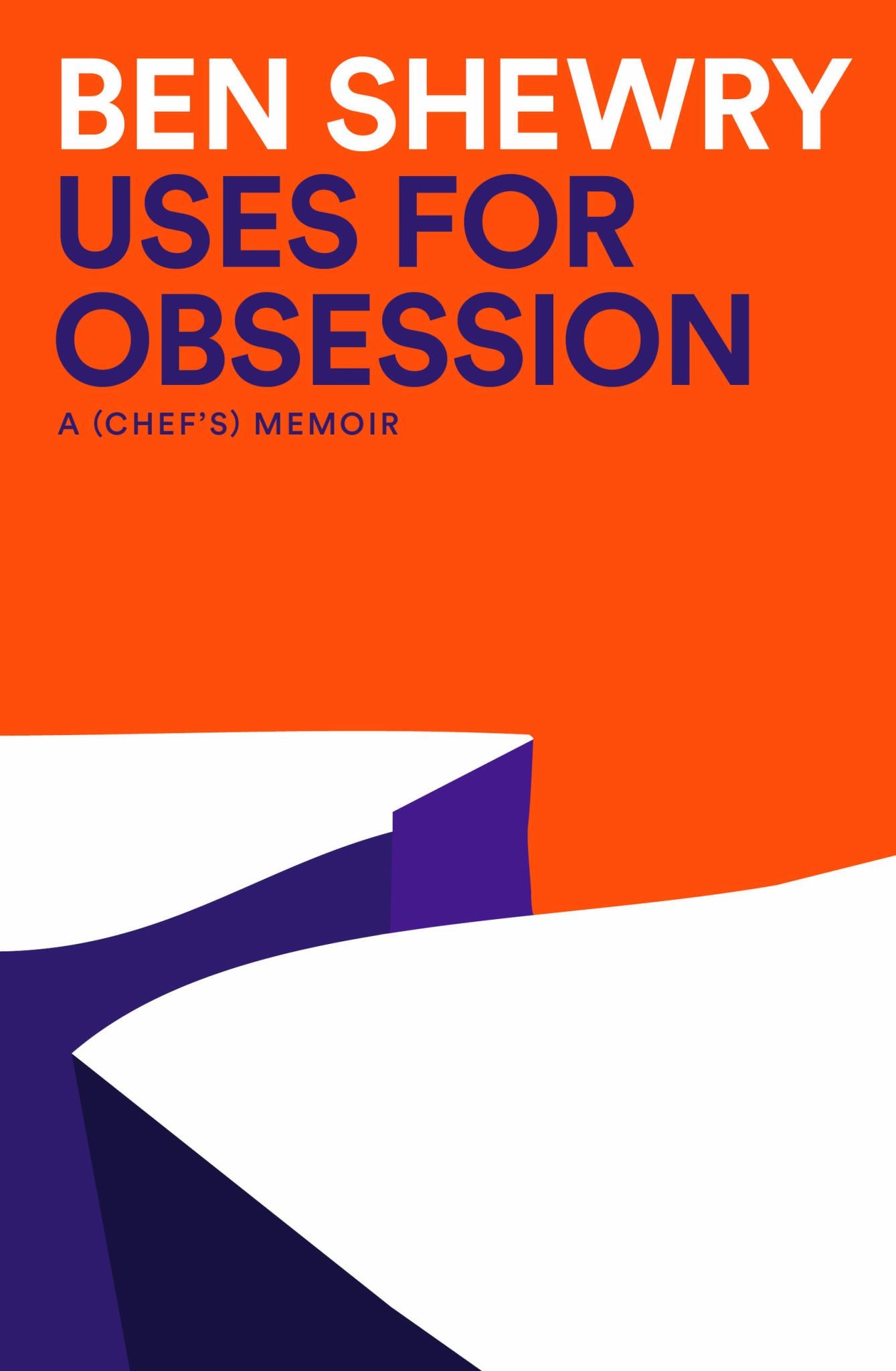 Uses for Obsession A Chef's Memoir Cover Image