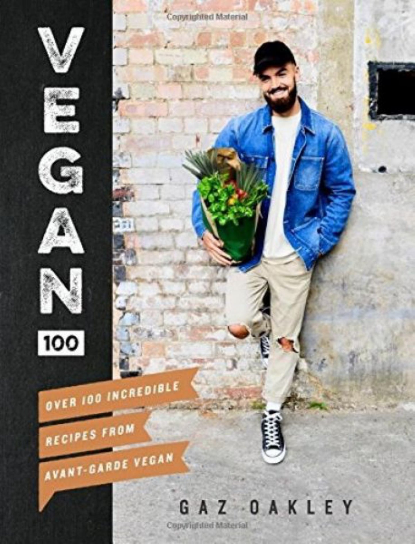 Vegan 100 Over 100 Incredible Recipes from Avant-garde Vegan Cover Image