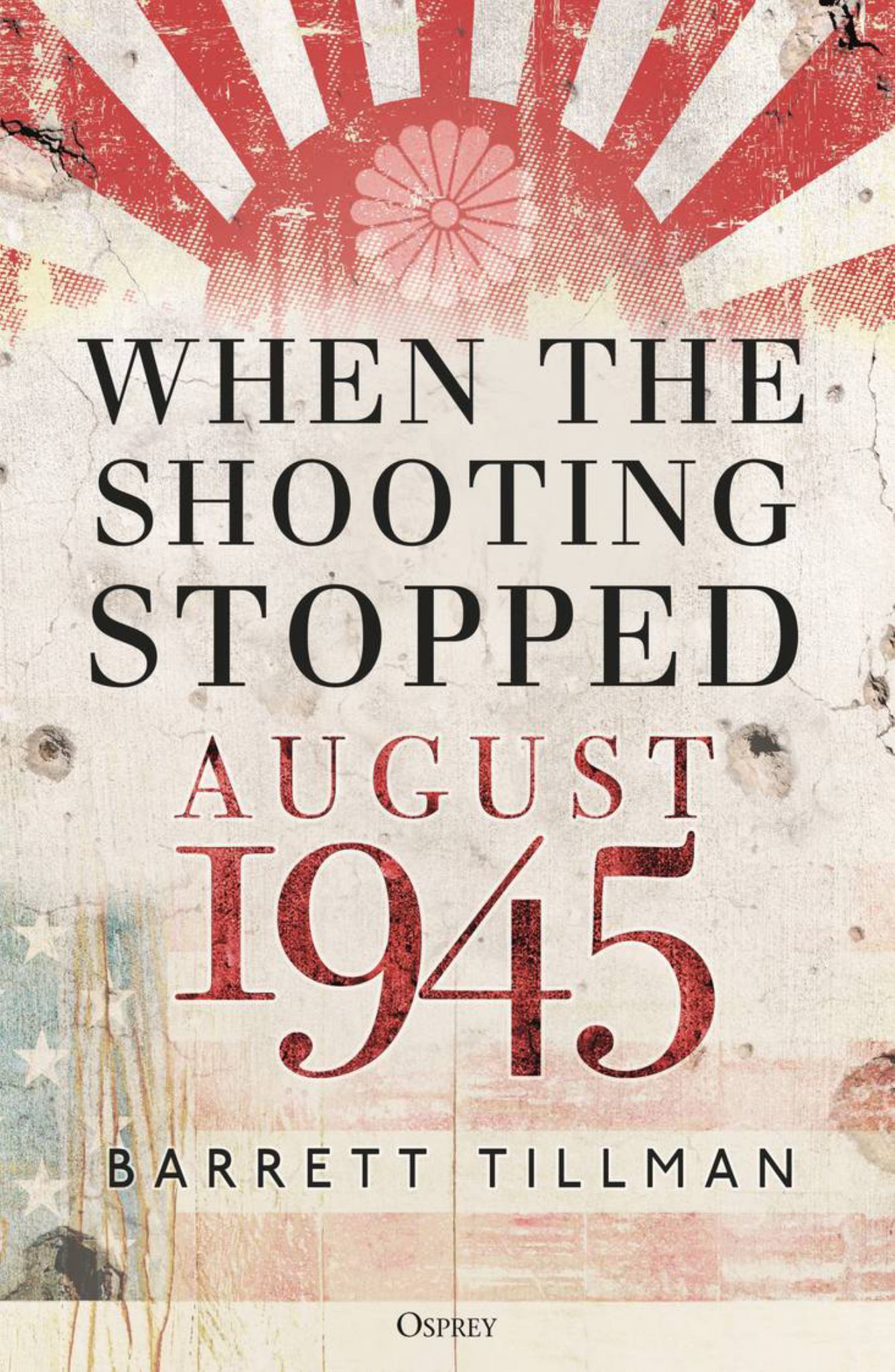 When the Shooting: Stopped August 1945 Cover Image