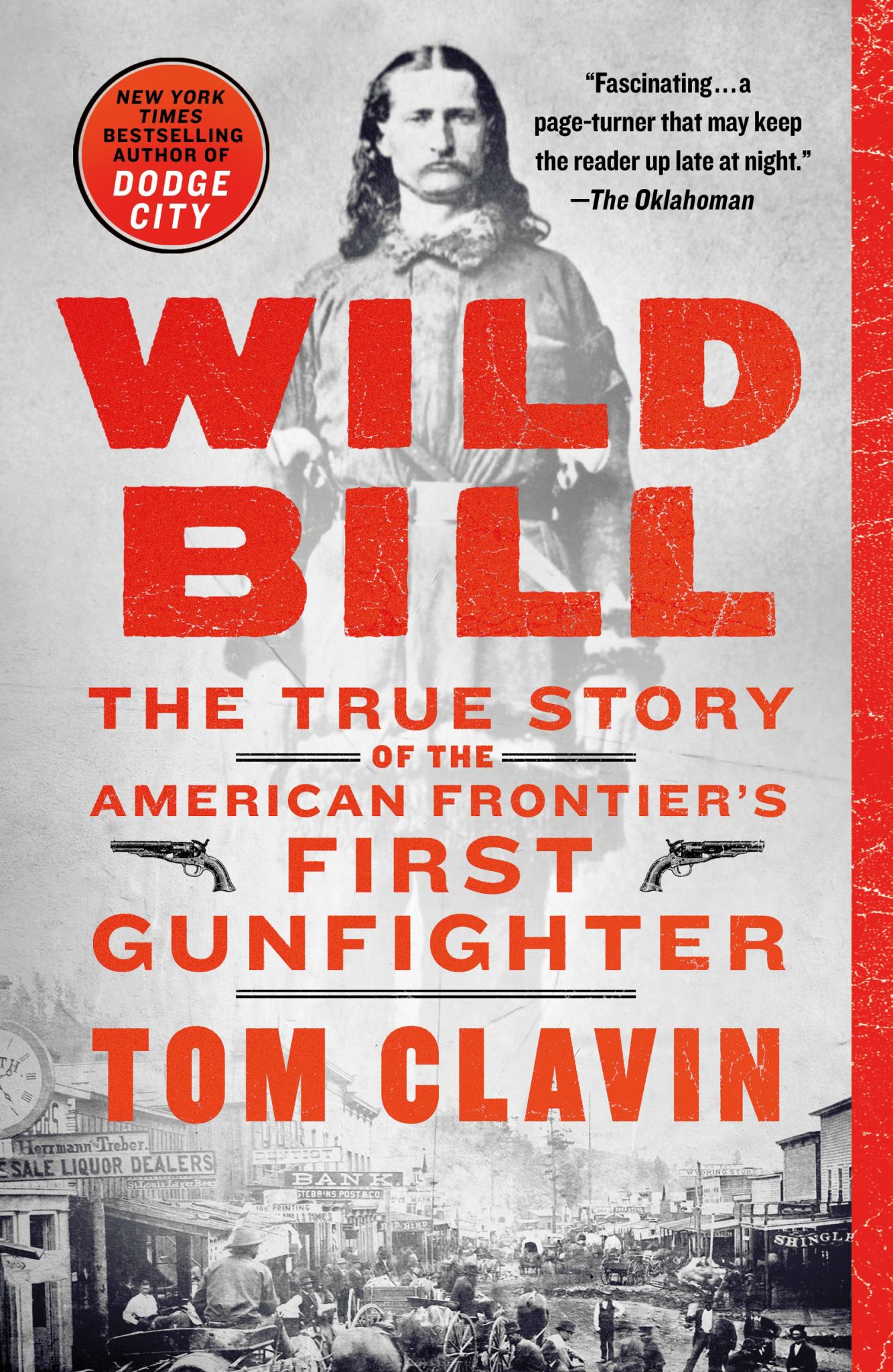 Wild Bill : The True Story of the American Frontier's First Gunfighter Cover Image