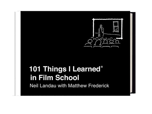 101 Things I Learned in Film School Cover Image