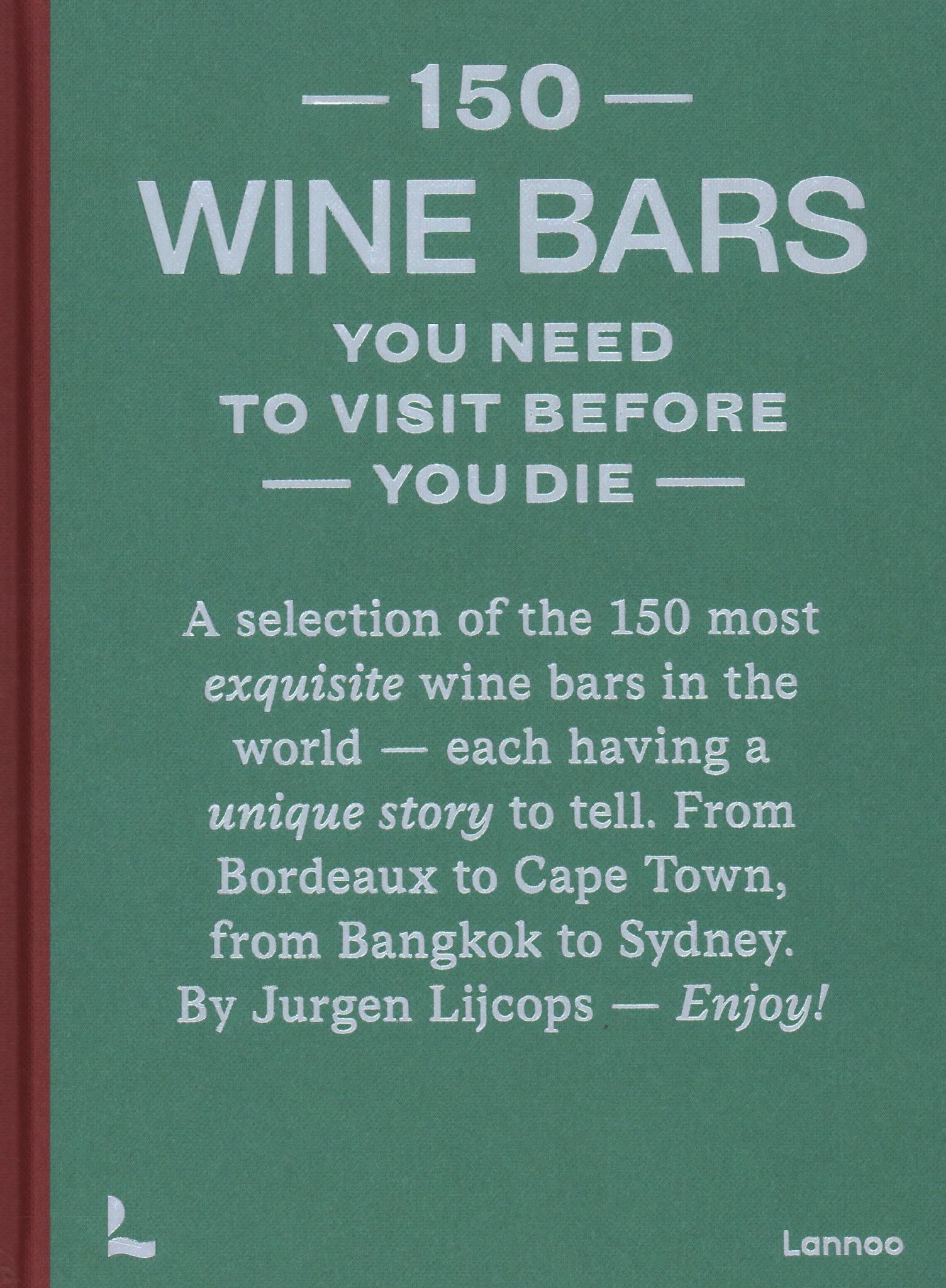 150 Wine Bars You Need Visit Before You Die Cover Image