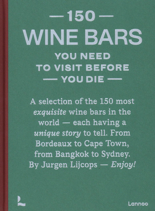 150 Wine Bars You Need Visit Before You Die Cover Image