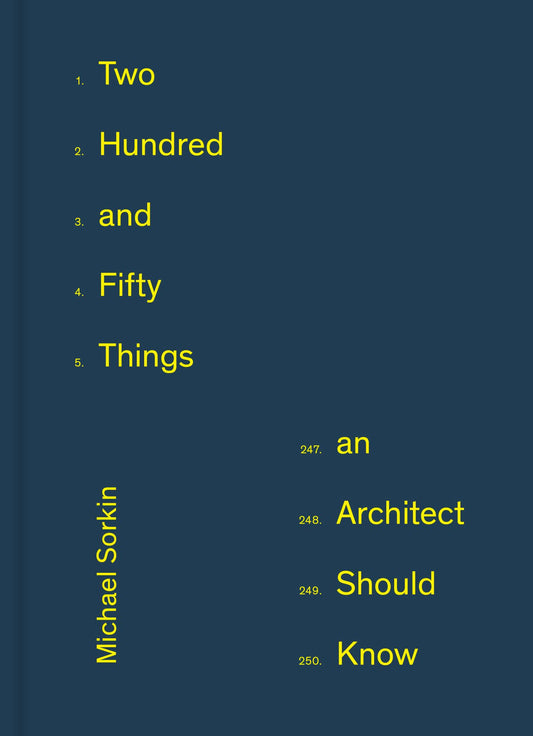 Two Hundred & Fifty Things an Architect Should Know Cover Image