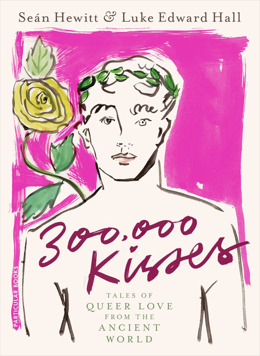 300,000 Kisses : Tales of Queer Love from the Ancient World Cover Image