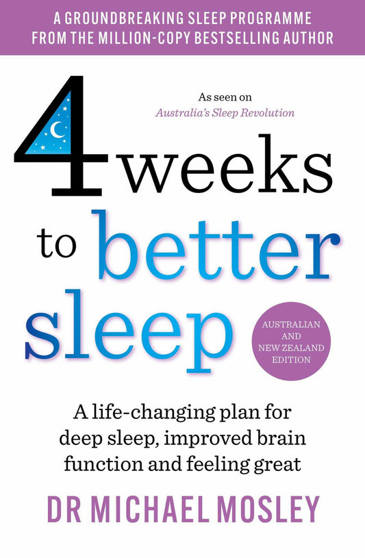 4 Weeks to Better Sleep : A Life-Changing Plan for Deep Sleep, Improved Brain Function and Feeling Great Cover Image