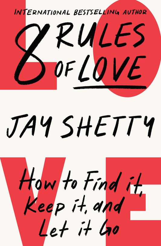 8 Rules of Love How to Find It, Keep It, & Let It Go Cover Image