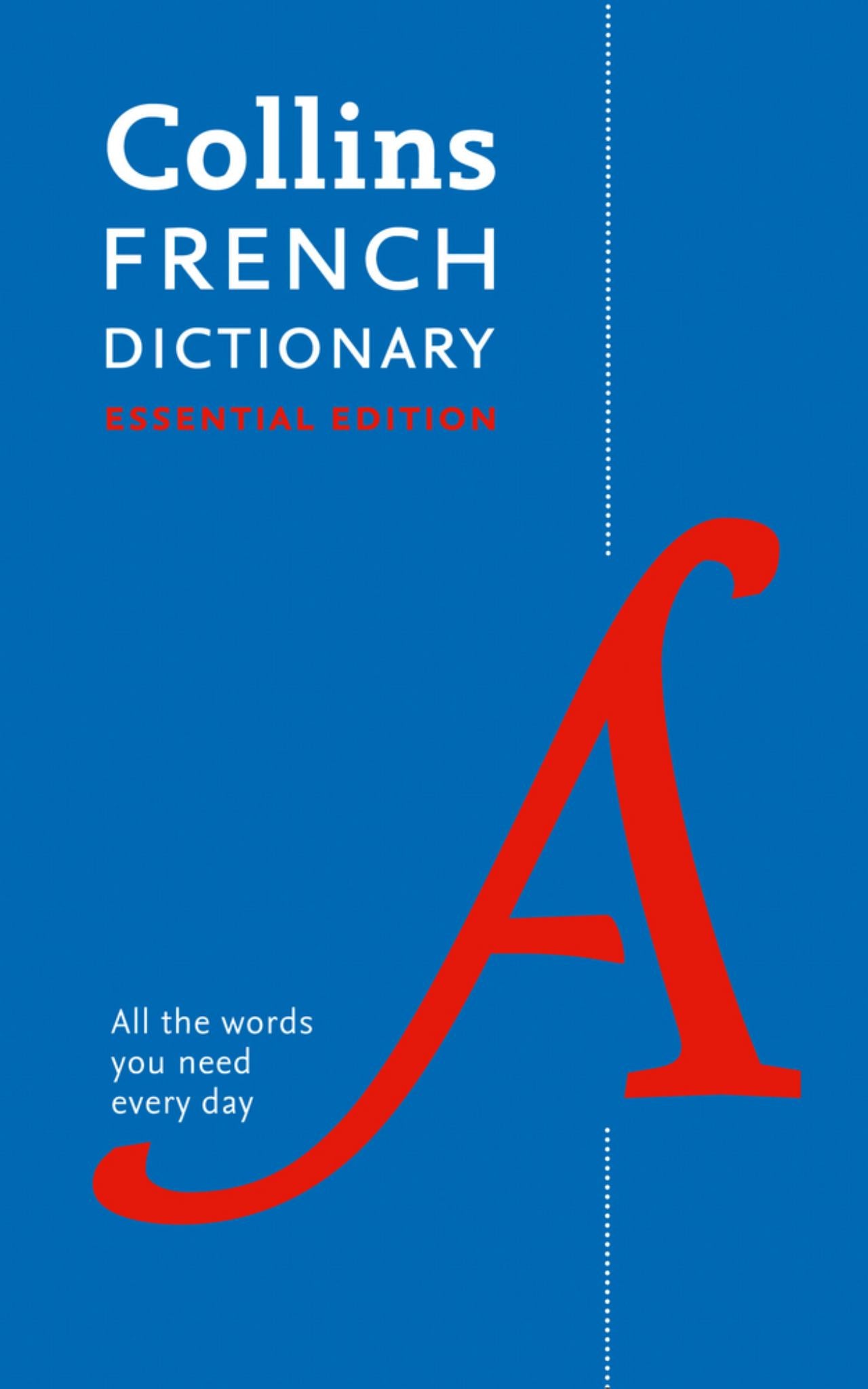 Collins French Dictionary Essential Edition: 60,000 Translations for Everyday Use Cover Image