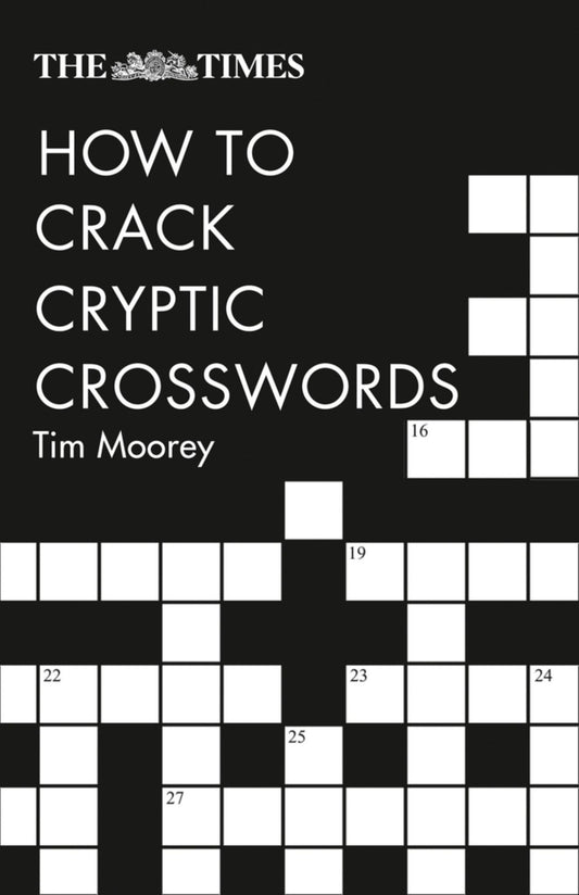 The Times How to Crack Cryptic Crosswords (the Times Crosswords) Cover Image