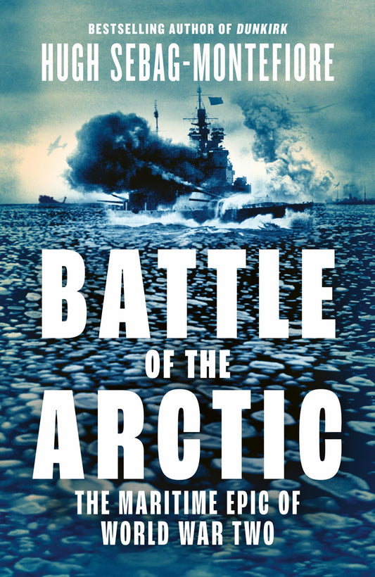 Battle of the Arctic: the Maritime Epic of World War Two Cover Image