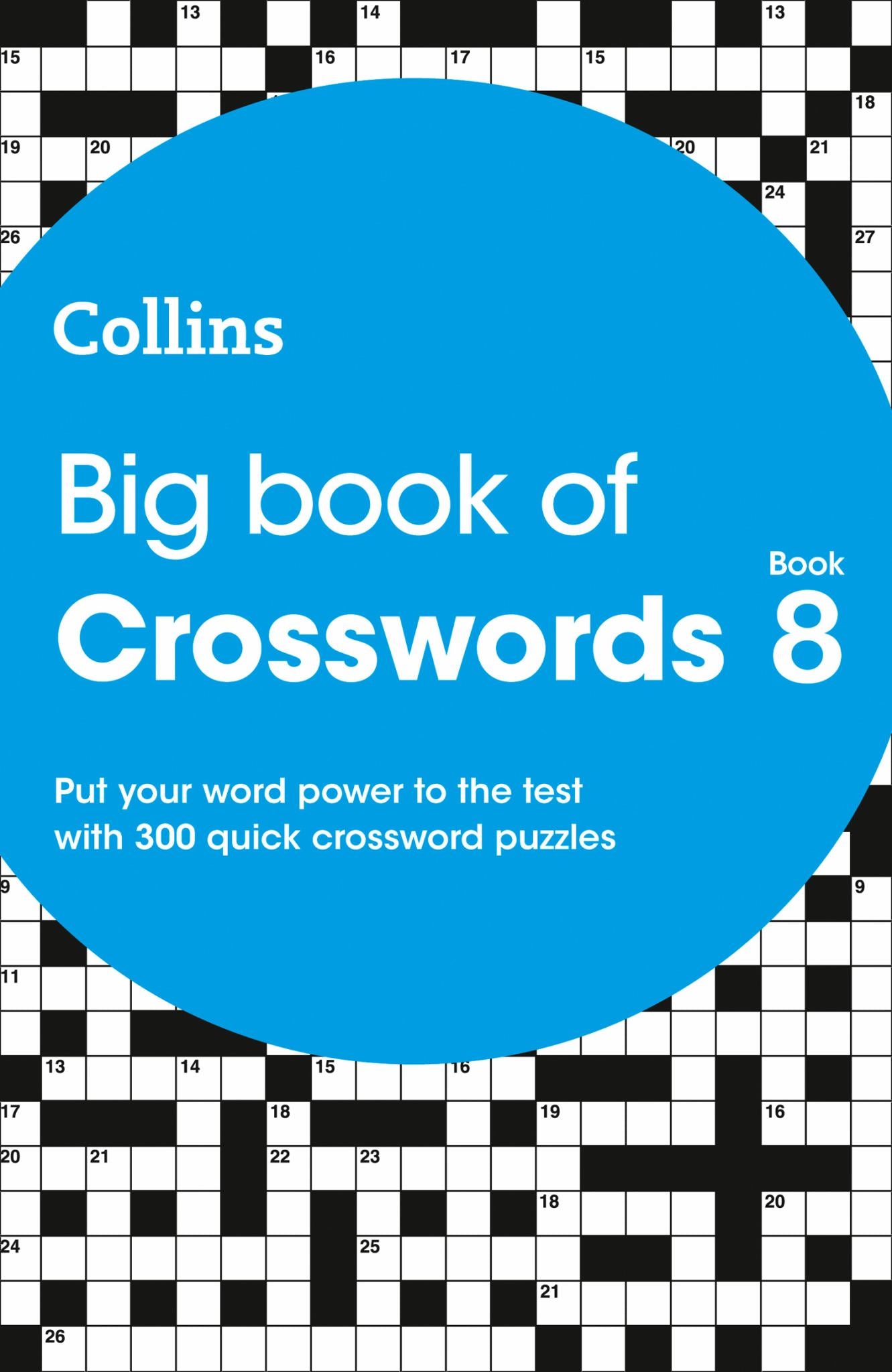 Big Book of Crosswords 8: 300 Quick Crossword Puzzles (Collins Crosswords) Cover Image