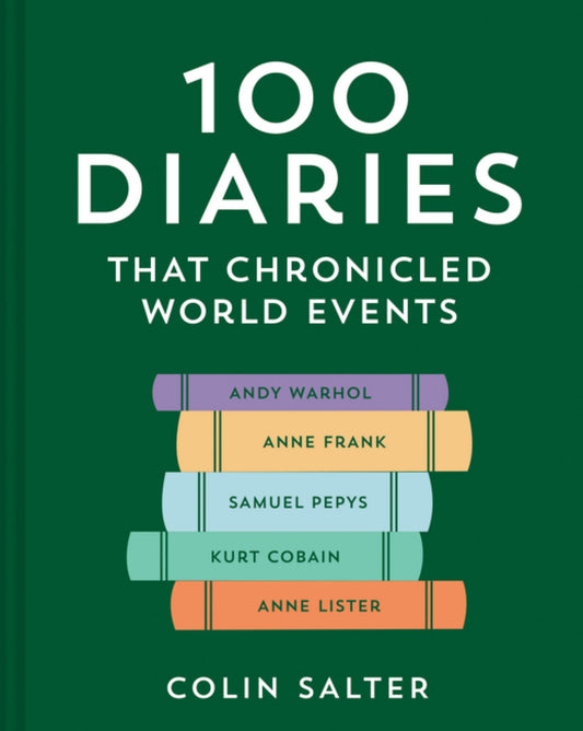 100 Diaries That Chronicled World Events Cover Image