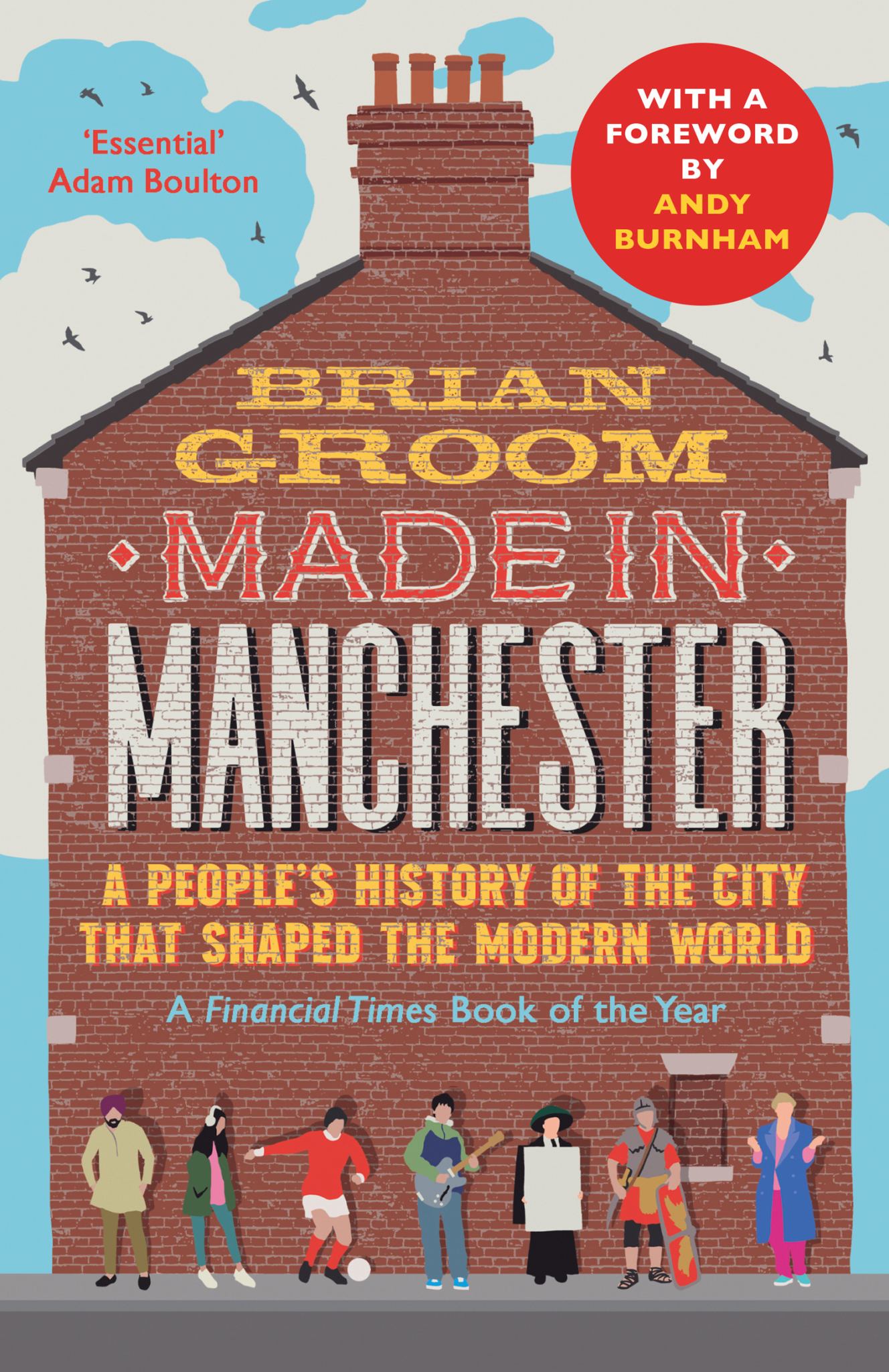 Made in Manchester: a People's History of the City That Shaped the Modern World Cover Image