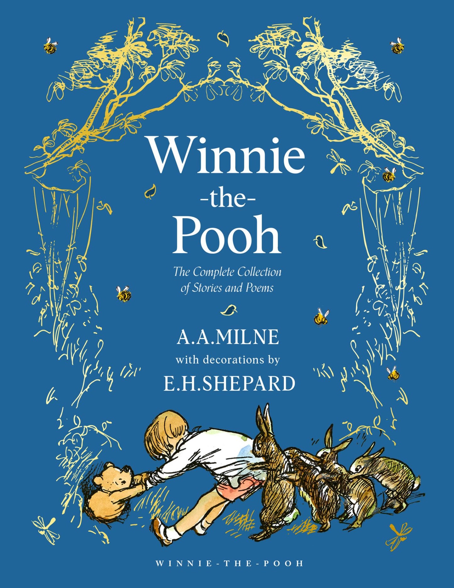 Winnie-The-Pooh: the Complete Collection of Stories and Poems (Winnie-the-Pooh - Classic Editions) Cover Image