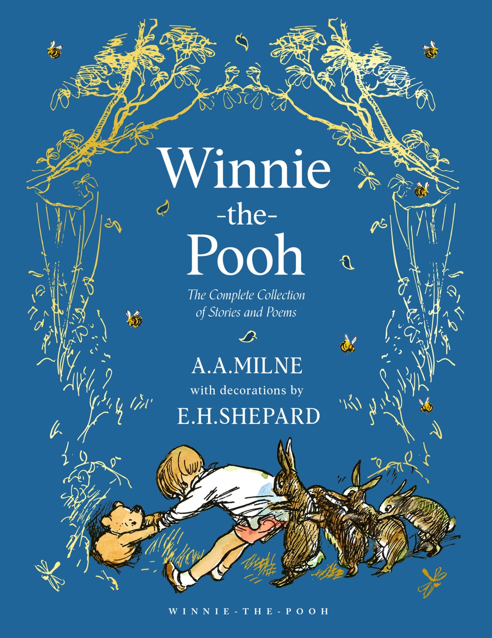 Winnie-The-Pooh: the Complete Collection of Stories and Poems (Winnie-the-Pooh - Classic Editions) Cover Image