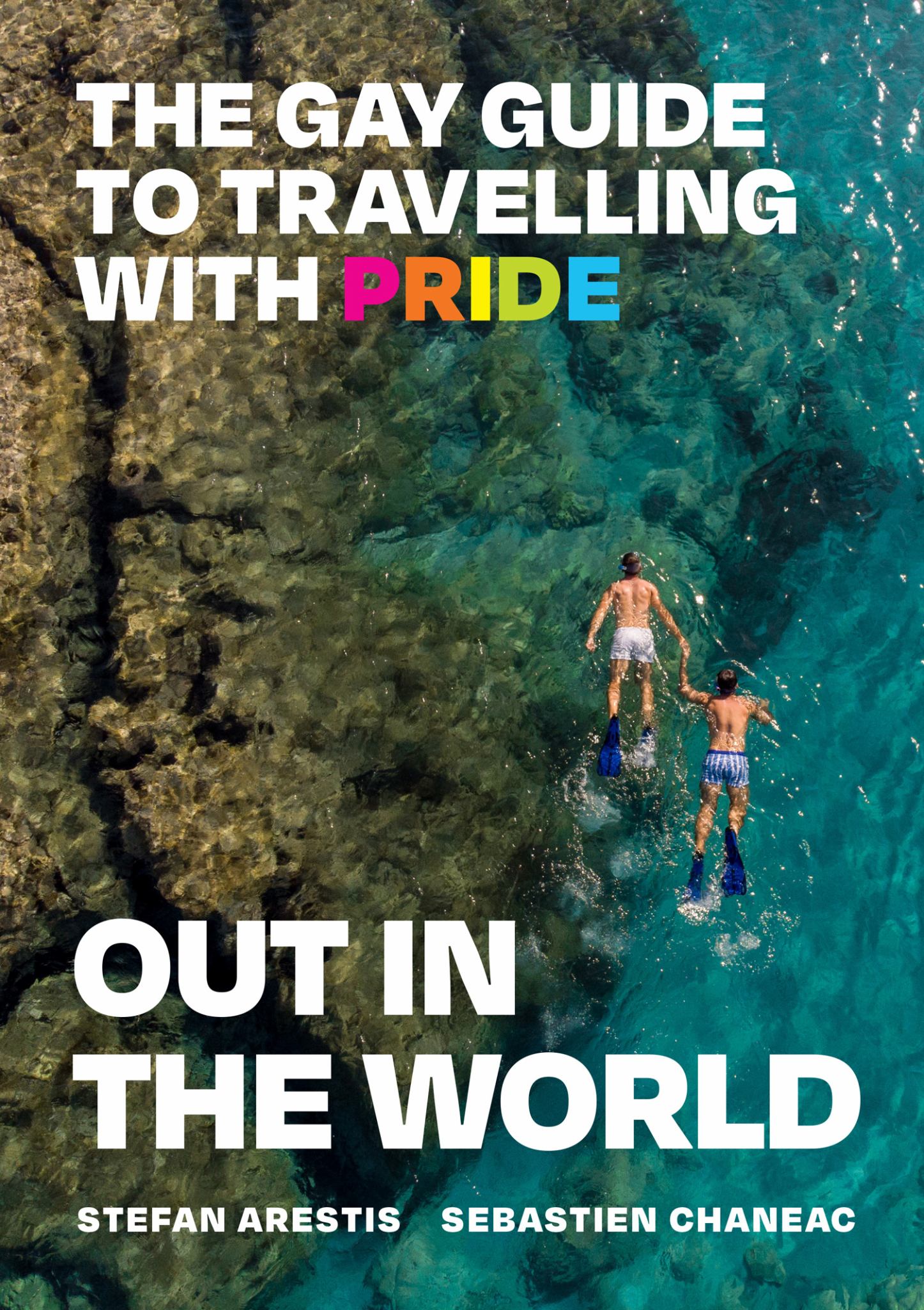 Out in the World: the Gay Guide to Travelling with Pride Cover Image