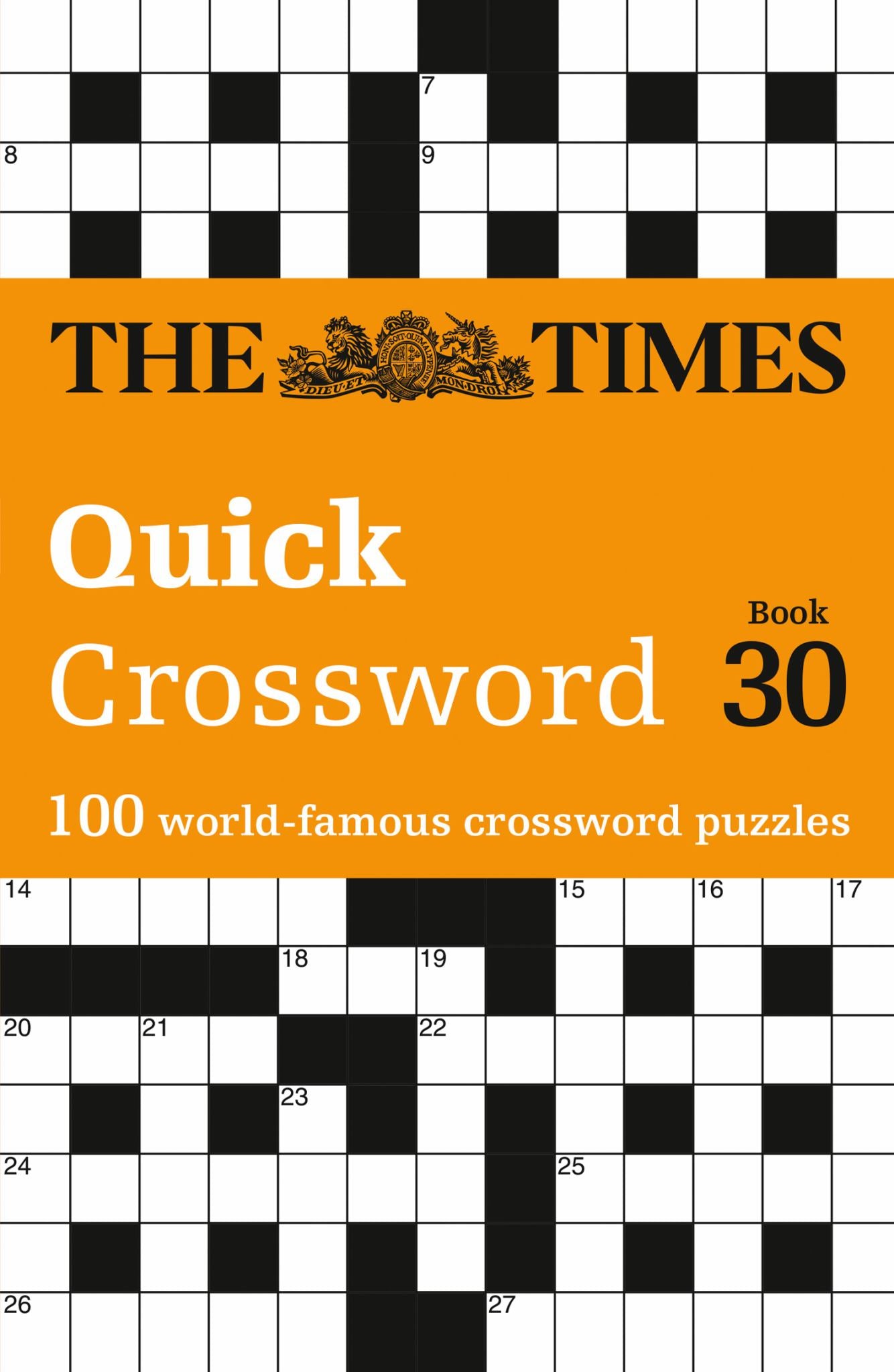 The Times Quick Crossword Book 30: 100 General Knowledge Puzzles (the Times Crosswords) Cover Image