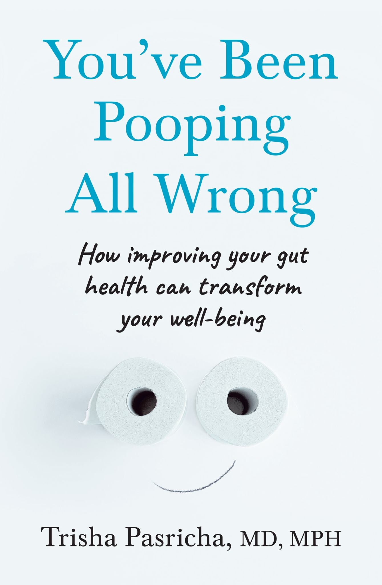 You've Been Pooping All Wrong Cover Image
