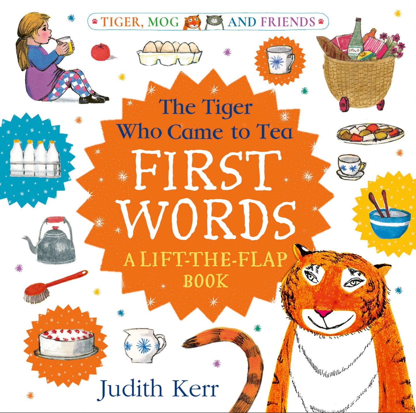 The Tiger Who Came to Tea: First Words: a Lift-The-flap Book Cover Image