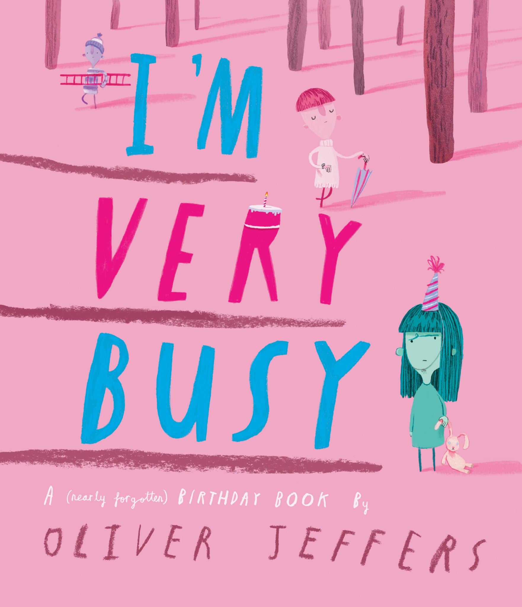 I'm Very Busy: a (Nearly Forgotten) Birthday Book Cover Image