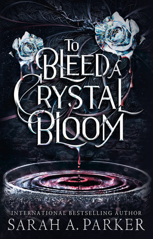 To Bleed a Crystal Bloom Cover Image