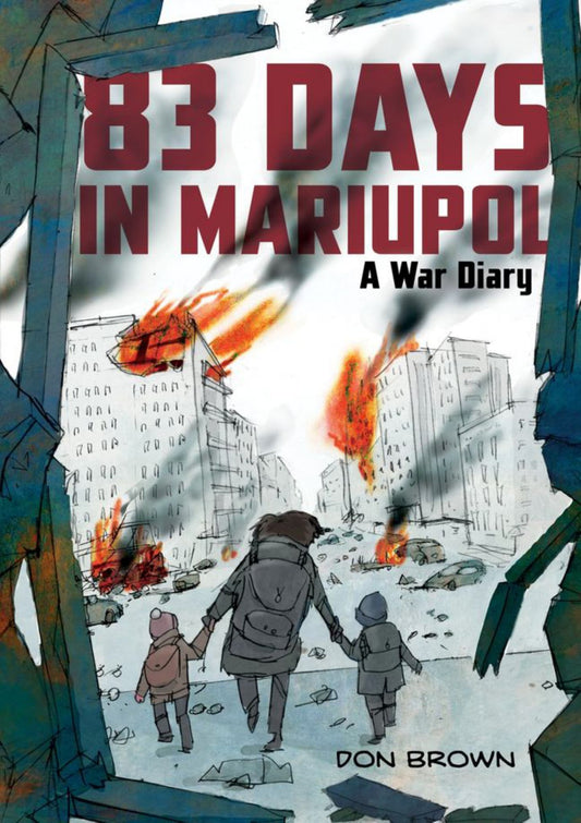 83 Days in Mariupol: a War Diary Cover Image