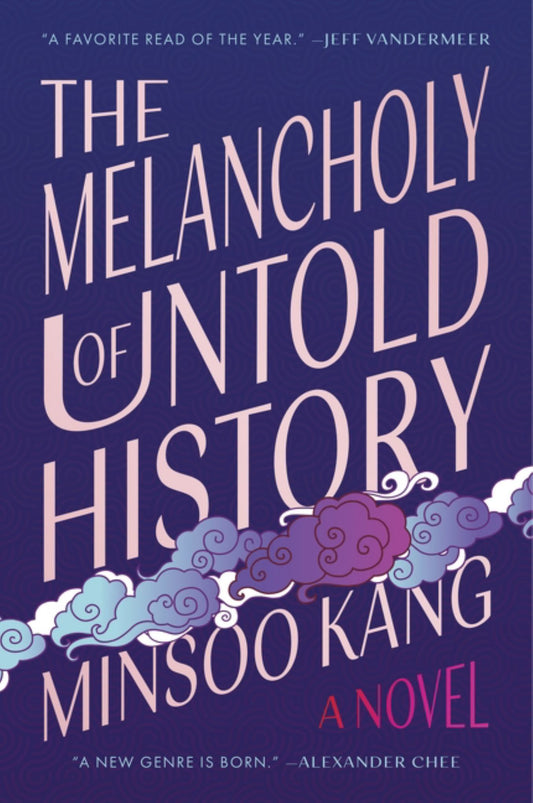 The Melancholy of Untold History Cover Image