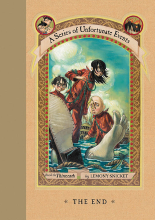A Series of Unfortunate Events #13: the End Cover Image