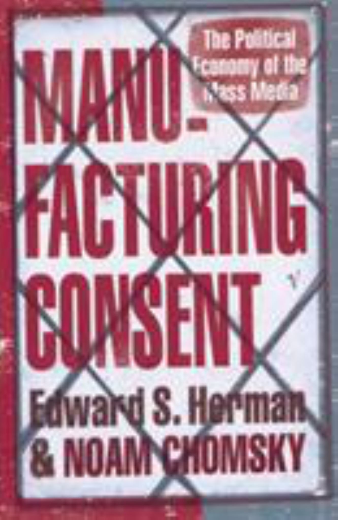 Manufacturing Consent Cover Image