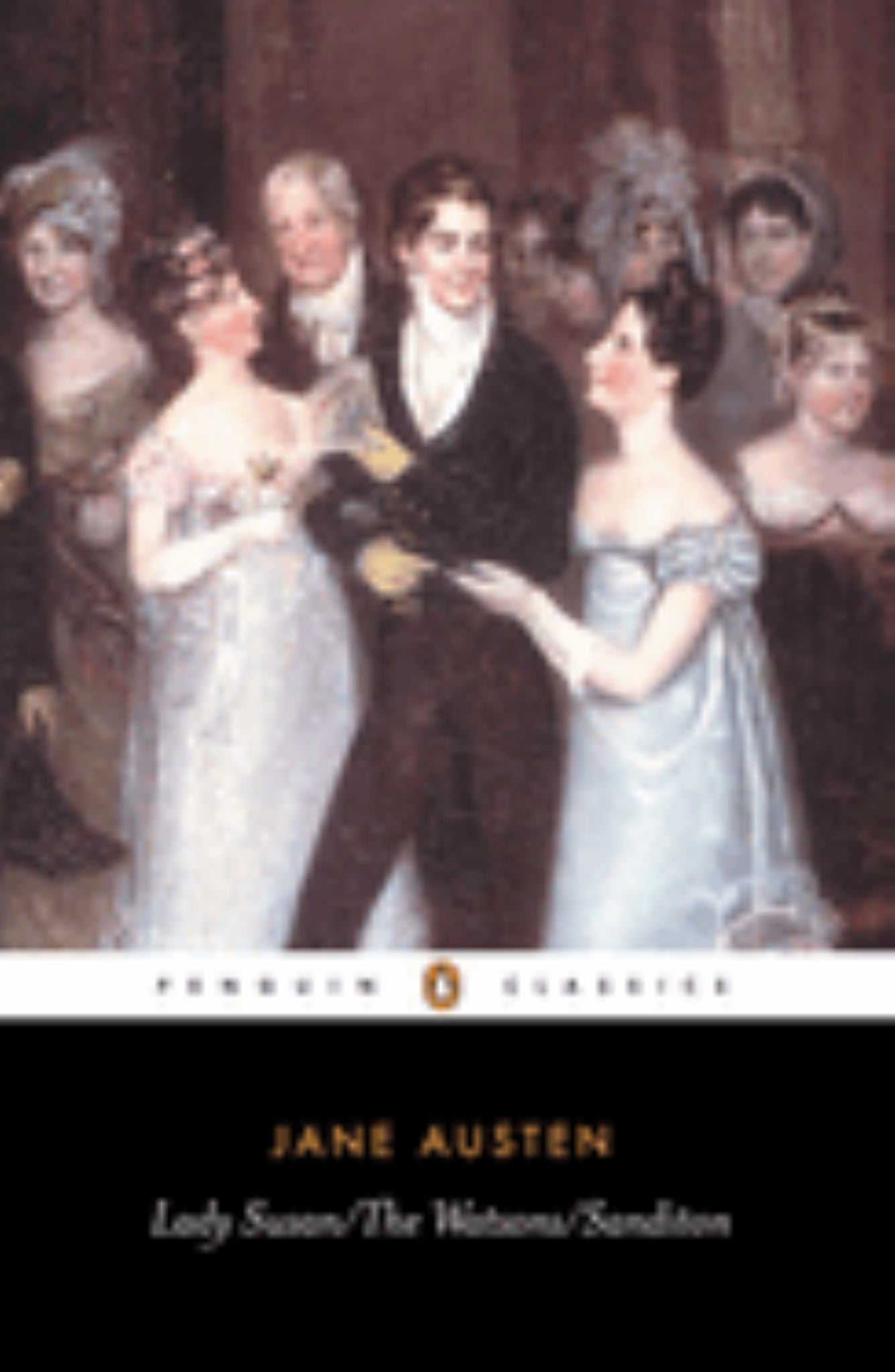 Lady Susan; the Watsons; Sanditon Cover Image