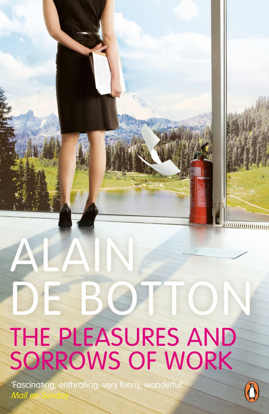 The Pleasures and Sorrows of Work Cover Image