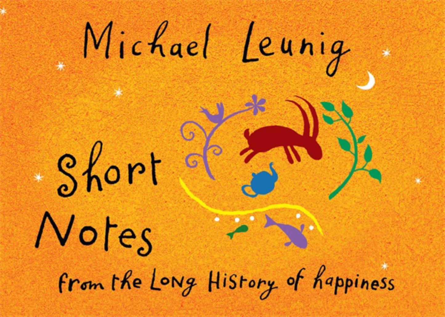 Short Notes from the Long History of Happiness Cover Image